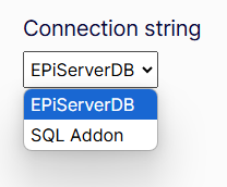 Dropdown list for selecting connection string: EpiServerDB or SQL Addon.